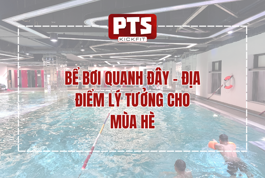 Bể Bơi Quanh Đây - Địa Điểm Lý Tưởng Dành Cho Bạn Mùa Hè Này