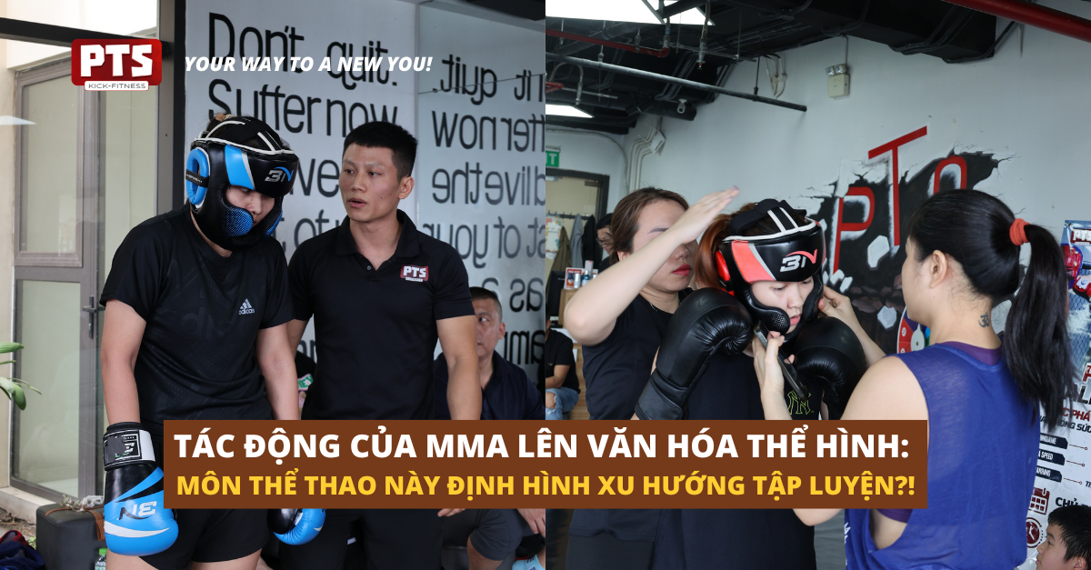 Tác Động Của MMA Lên Văn Hóa Thể Hình: Môn Thể Thao Này Định Hình Xu Hướng Tập Luyện Như Thế Nào