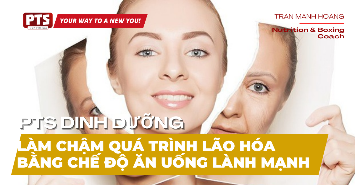 Làm Chậm Quá Trình Lão Hóa Bằng Chế Độ Ăn Uống Lành Mạnh