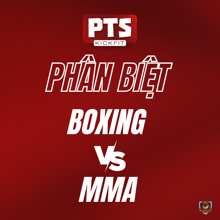 Phân Biệt Boxing và MMA: Hai Môn Thể Thao Chiến Đấu Đối Lập