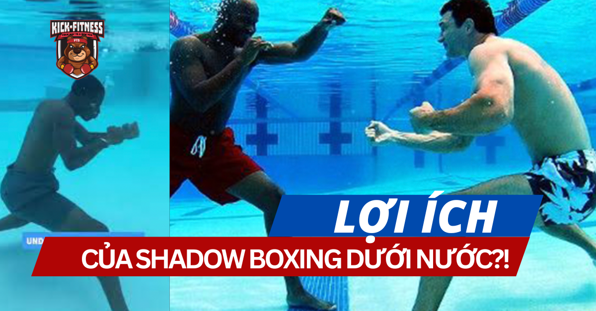 5 lợi ích của luyện tập Shadow boxing dưới nước